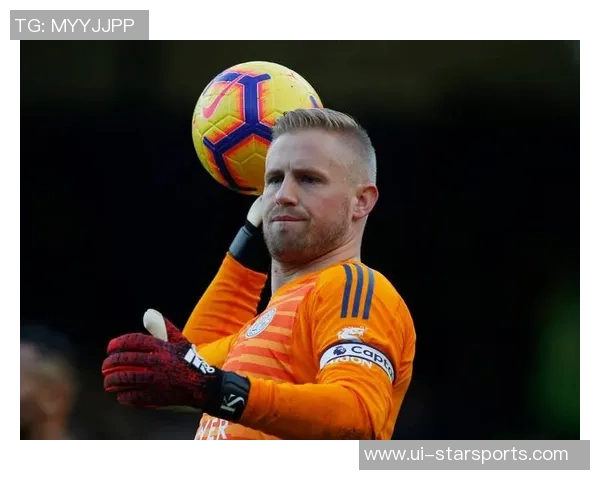 英媒报道小舒梅切尔赛前发现球门高度异常紧急调整确保比赛顺利进行